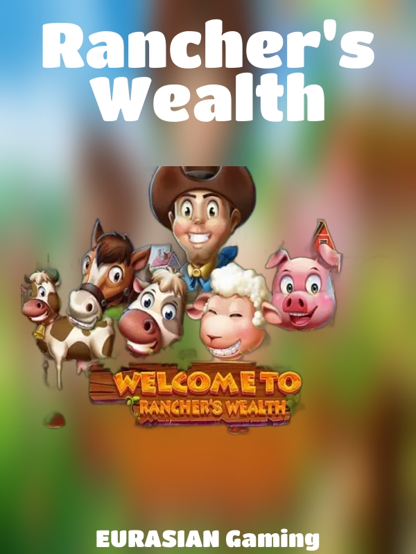 Rancher's Wealth slot EURASIAN Gaming