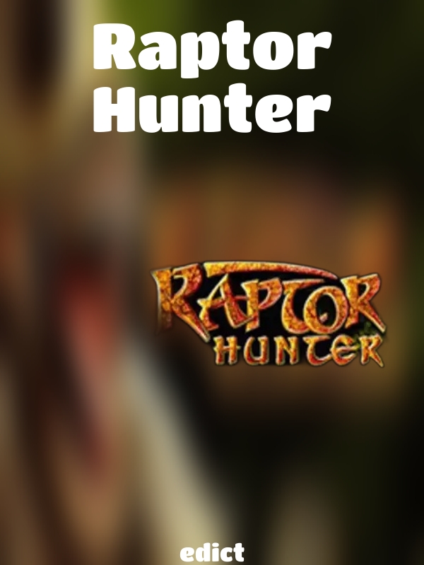 Raptor Hunter slot edict