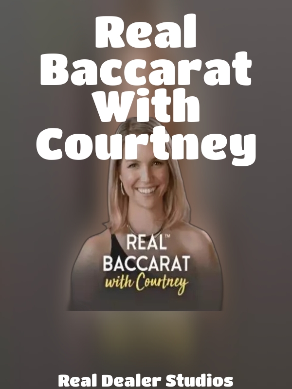 Real Baccarat With Courtney slot Real Dealer Studios