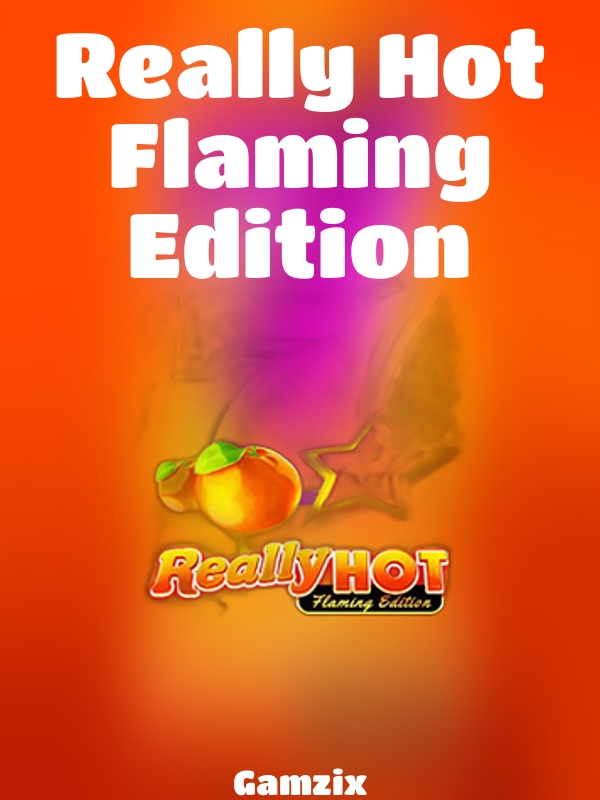 Really Hot Flaming Edition slot Gamzix