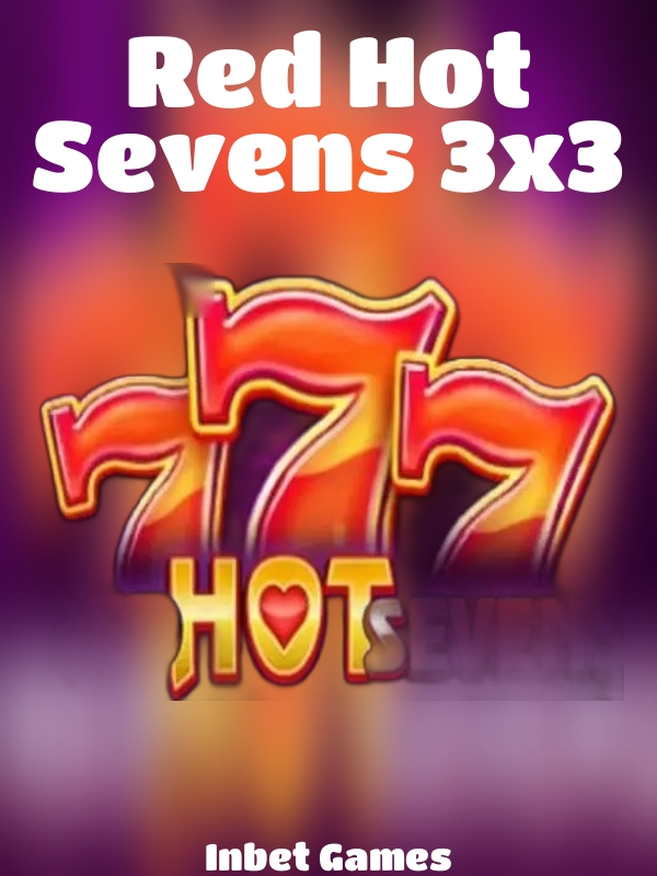 Red Hot Sevens 3x3 slot Inbet Games