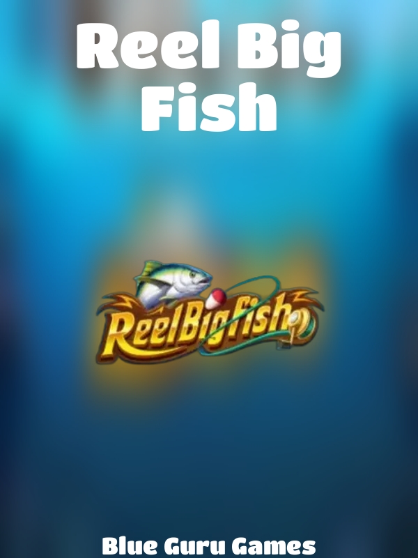 Reel Big Fish slot Blue Guru Games