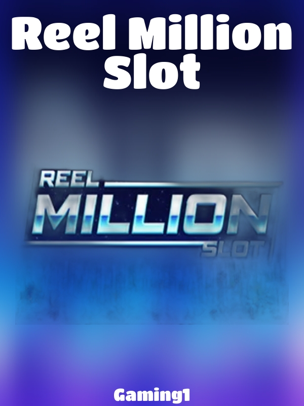 Reel Million Slot slot Gaming1