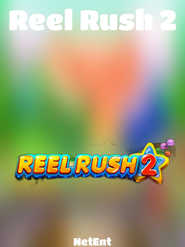 Reel Rush 2 slot NetEnt