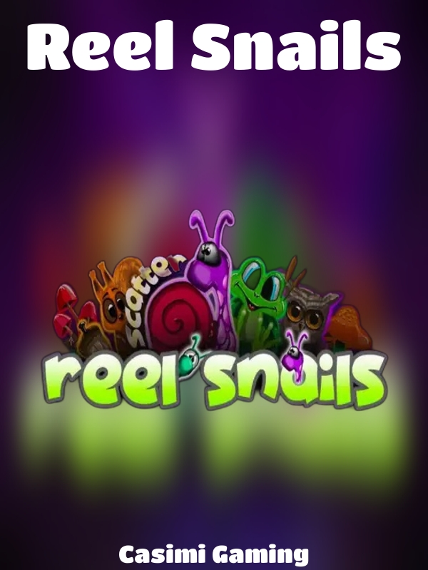 Reel Snails slot Casimi Gaming