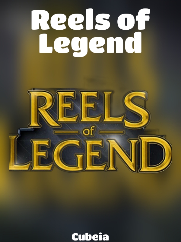 Reels of Legend slot Cubeia