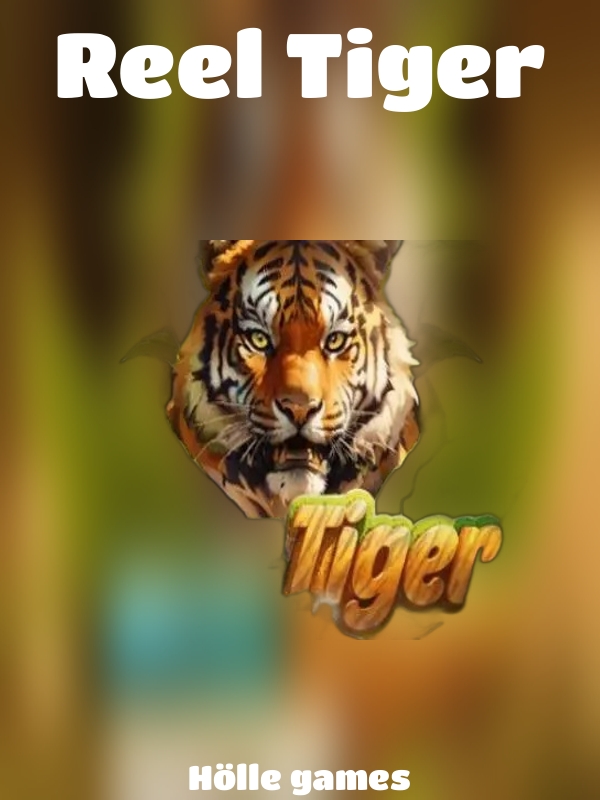 Reel Tiger slot Hölle games