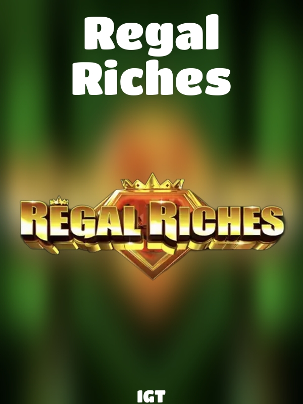 Regal Riches slot IGT