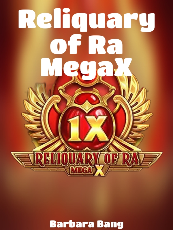 Reliquary of Ra MegaX slot Barbara Bang