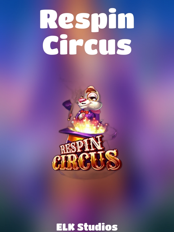 Respin Circus slot ELK Studios