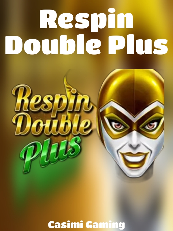 Respin Double Plus slot Casimi Gaming