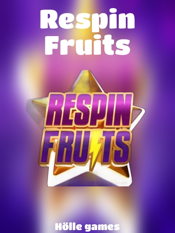 Respin Fruits slot Hölle games