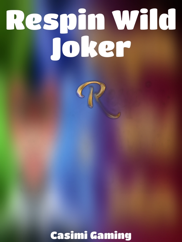 Respin Wild Joker slot Casimi Gaming