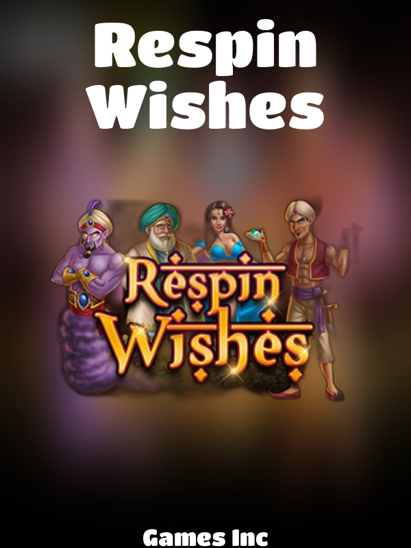 Respin Wishes slot Games Inc