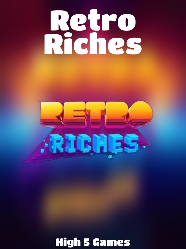 Retro Riches slot High 5 Games