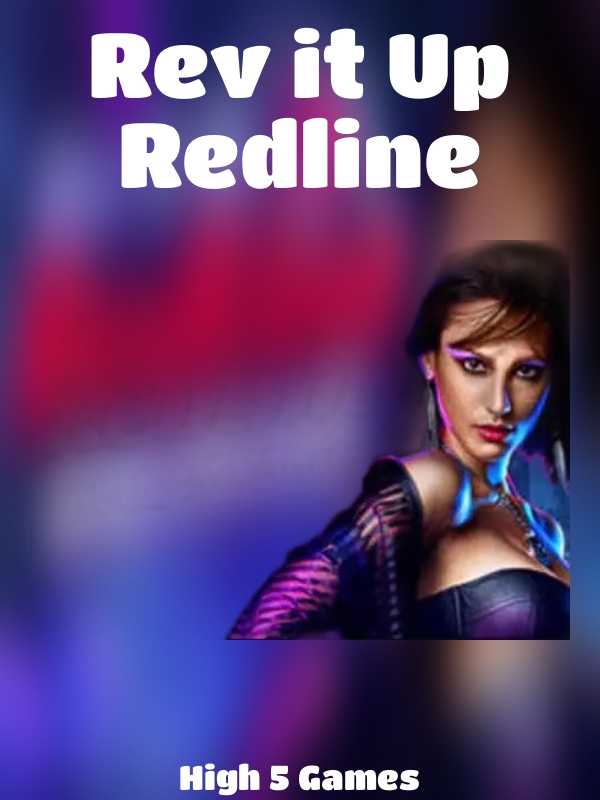 Rev it Up Redline slot High 5 Games