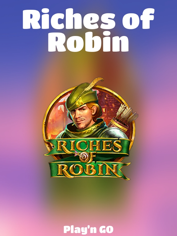 Riches of Robin slot Play'n GO