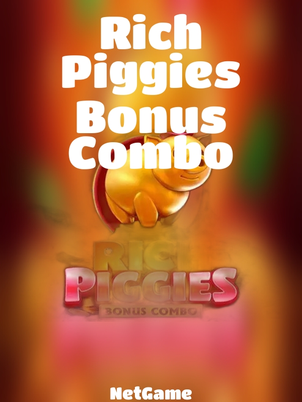 Rich Piggies Bonus Combo slot NetGame