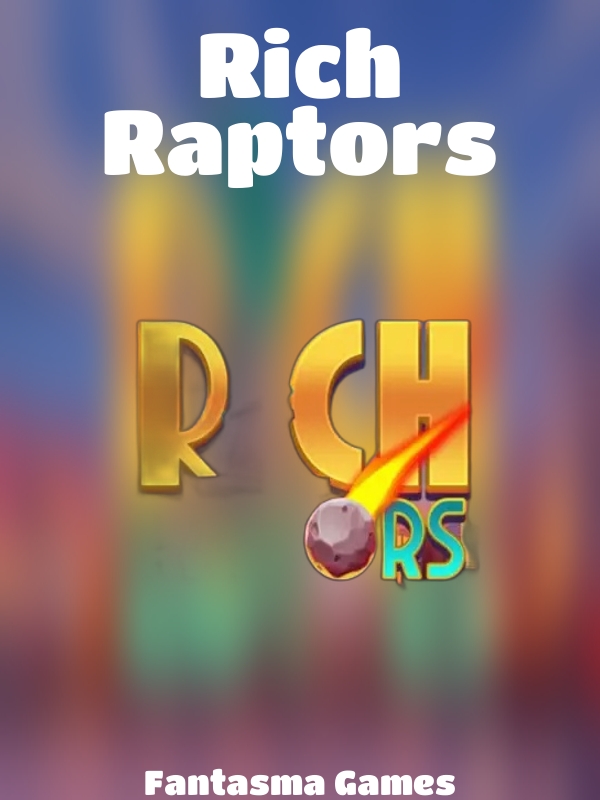 Rich Raptors slot Fantasma Games