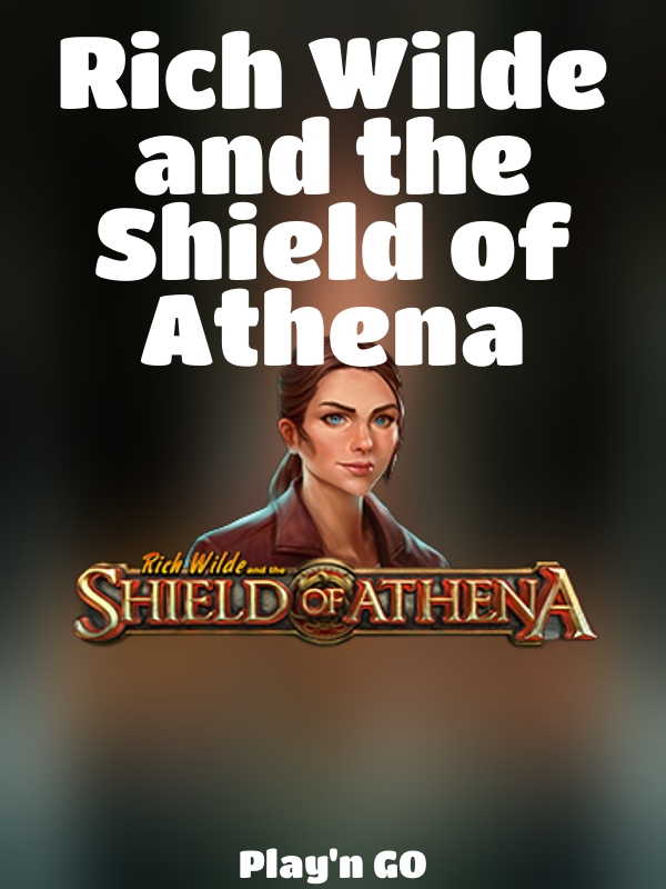 Rich Wilde and the Shield of Athena slot Play'n GO