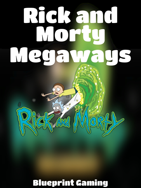 Rick and Morty Megaways slot Blueprint Gaming