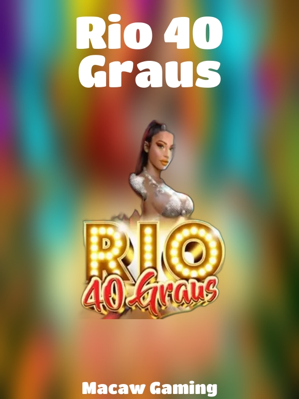 Rio 40 Graus slot Macaw Gaming