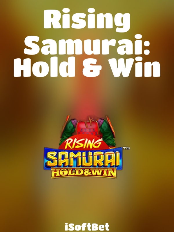 Rising Samurai: Hold & Win slot iSoftBet