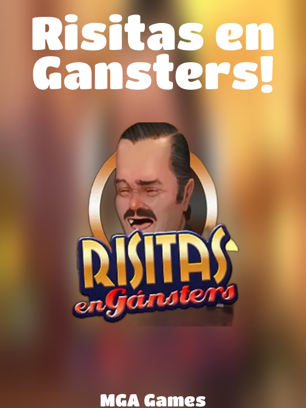 Risitas en Gansters! slot MGA Games