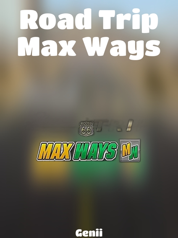 Road Trip Max Ways slot Genii