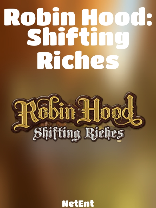 Robin Hood: Shifting Riches slot NetEnt