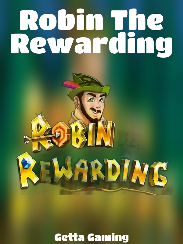 Robin The Rewarding slot Getta Gaming