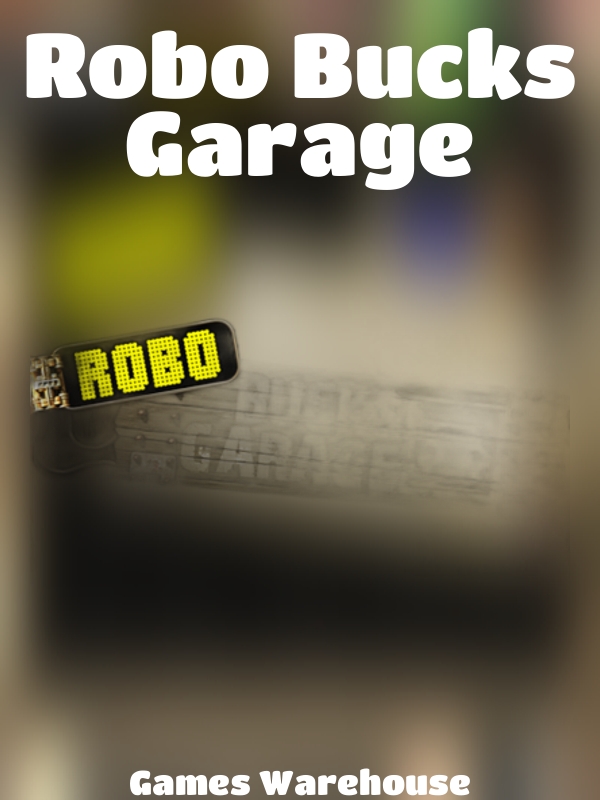 Robo Bucks Garage slot Games Warehouse