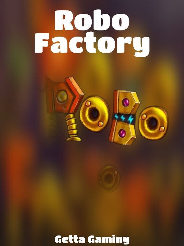 Robo Factory slot Getta Gaming