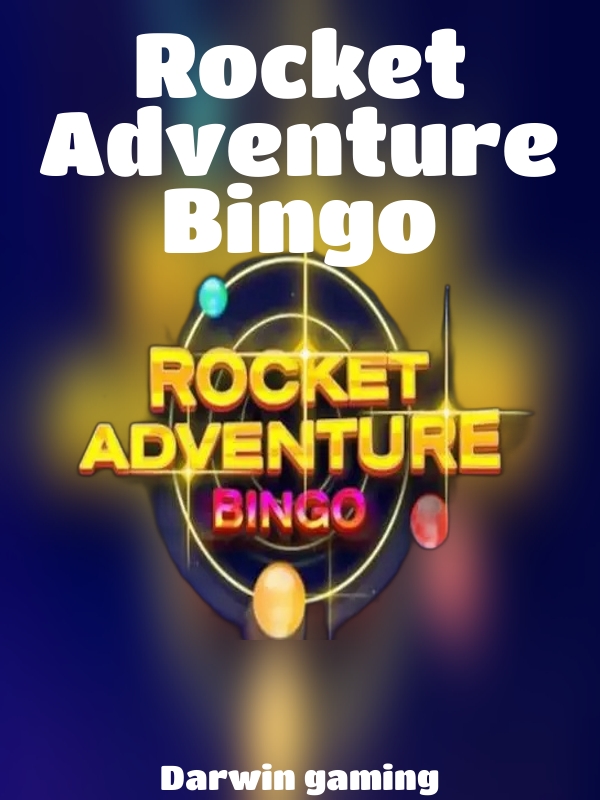 Rocket Adventure Bingo slot Darwin gaming