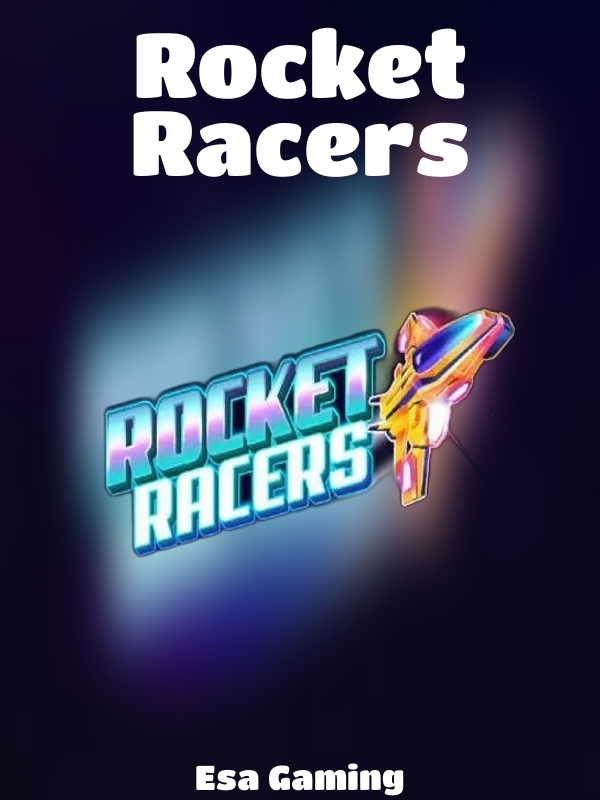 Rocket Racers slot Esa Gaming