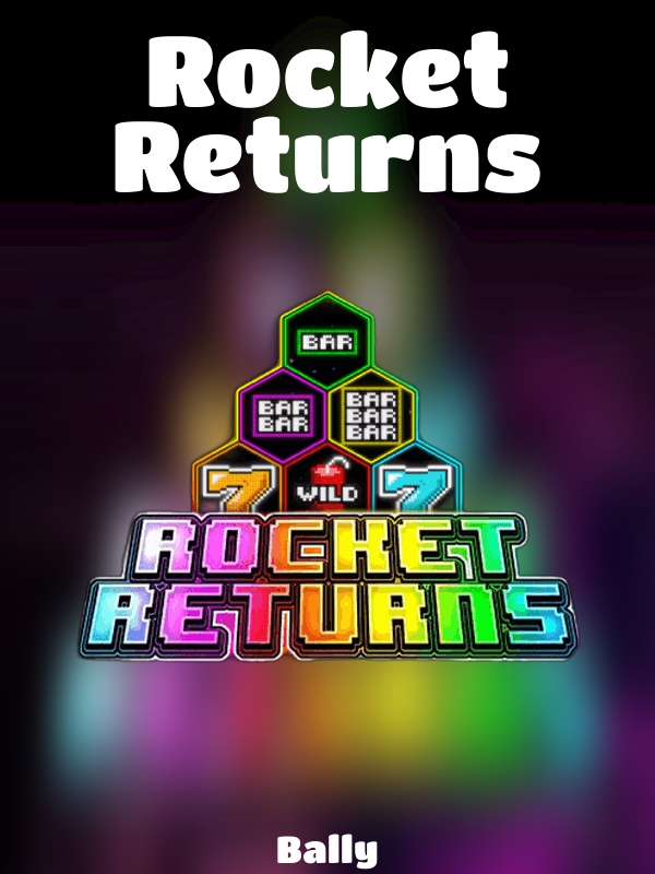 Rocket Returns slot Bally