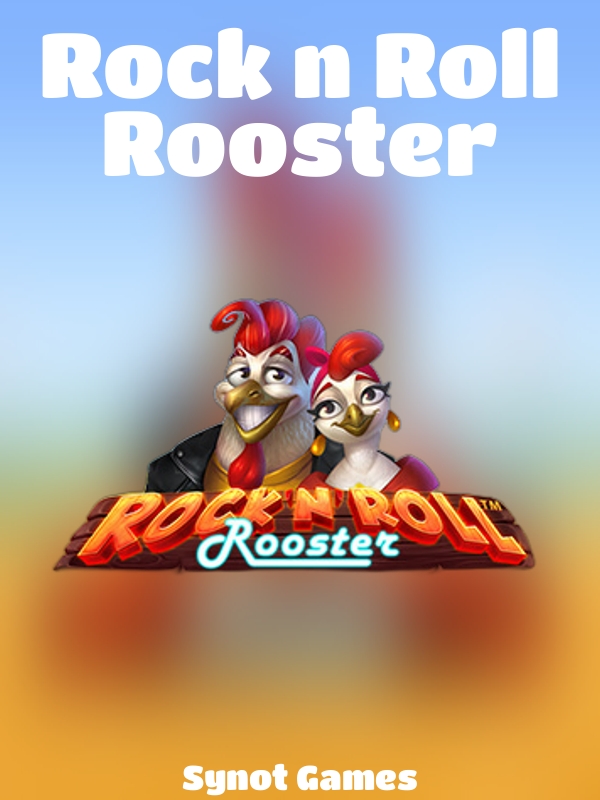 Rock n Roll Rooster slot Synot Games