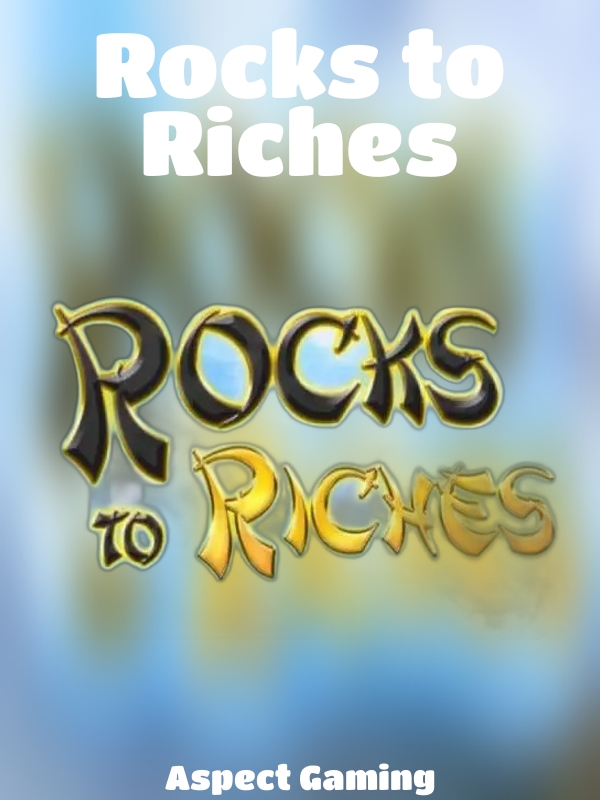 Rocks to Riches slot Aspect Gaming