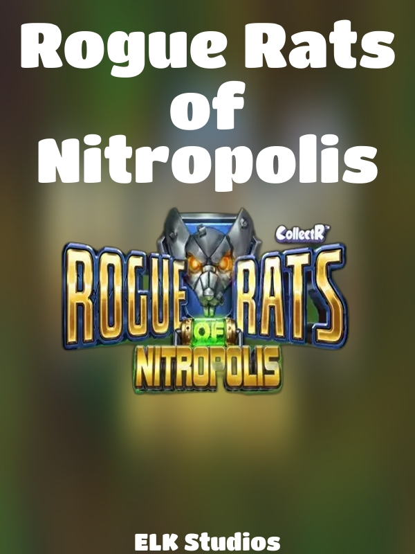 Rogue Rats of Nitropolis slot ELK Studios