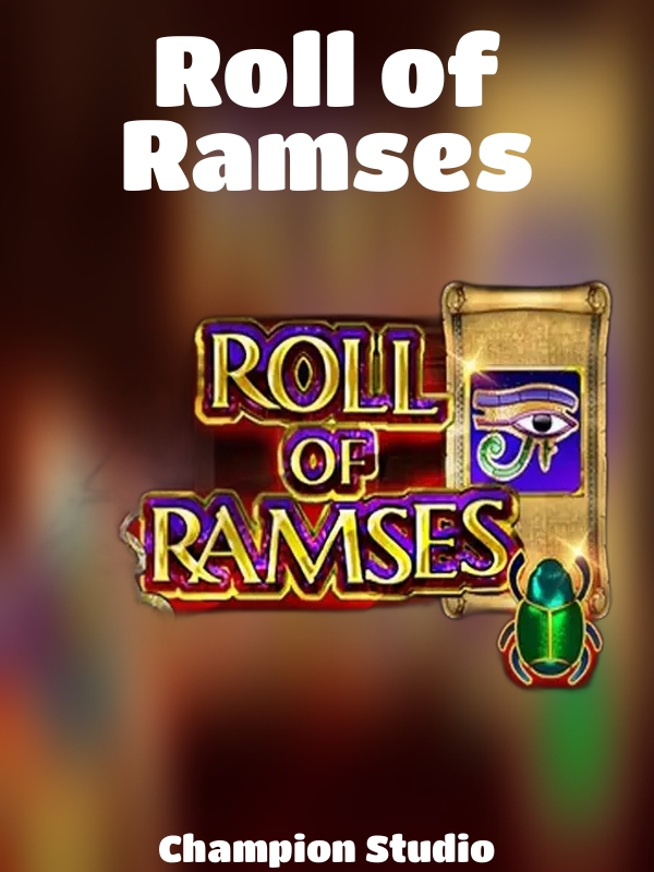 Roll of Ramses slot Champion Studio