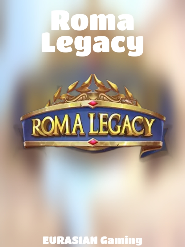 Roma Legacy slot EURASIAN Gaming