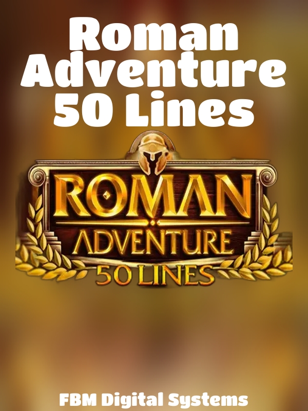 Roman Adventure 50 Lines slot FBM Digital Systems