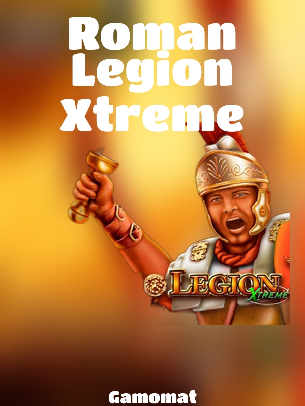 Roman Legion Xtreme slot Gamomat