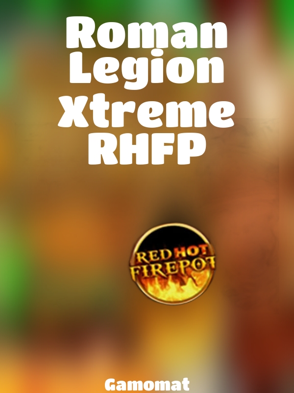 Roman Legion Xtreme RHFP slot Gamomat