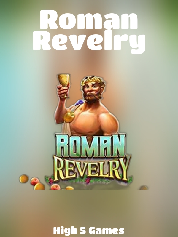 Roman Revelry slot High 5 Games