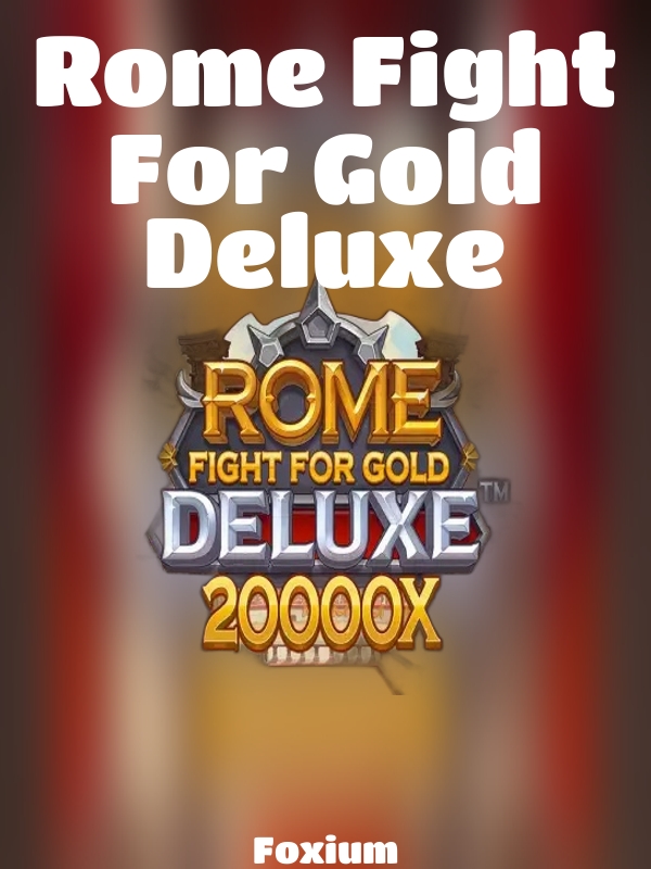 Rome Fight For Gold Deluxe slot Foxium