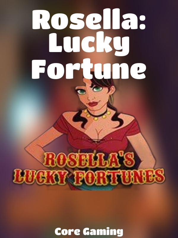 Rosella: Lucky Fortune slot Core Gaming