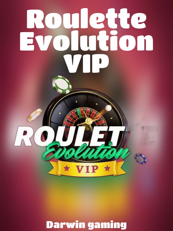 Roulette Evolution VIP slot Darwin gaming