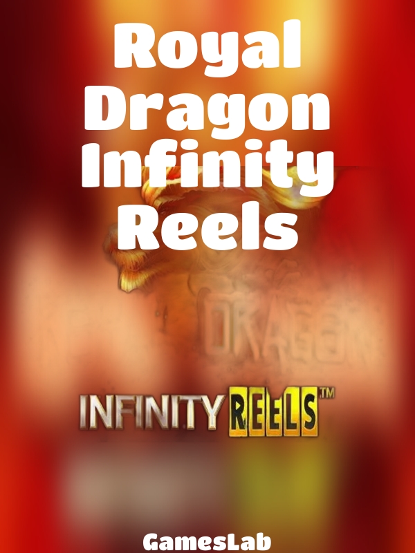 Royal Dragon Infinity Reels slot GamesLab