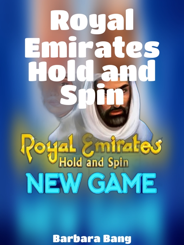 Royal Emirates Hold and Spin slot Barbara Bang